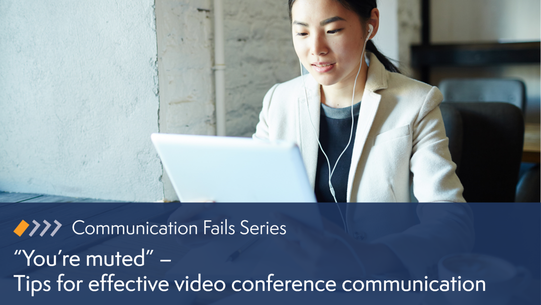 Top Tips for Effective Video Conference Communication