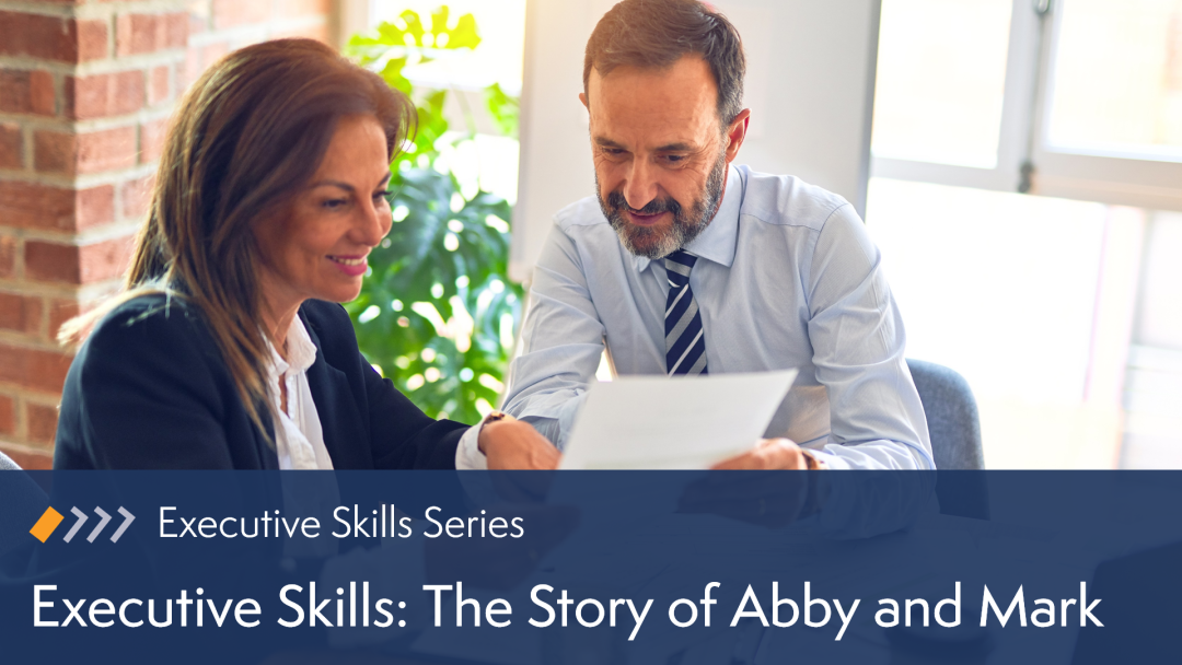 Executive Skills: The Story of Abby and Mark