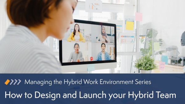 How to Design and Launch your Hybrid Team