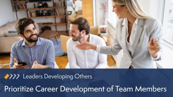 Prioritize Career Development of Team Members