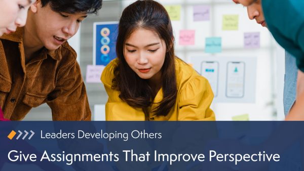 Give Assignments That Improve Perspective