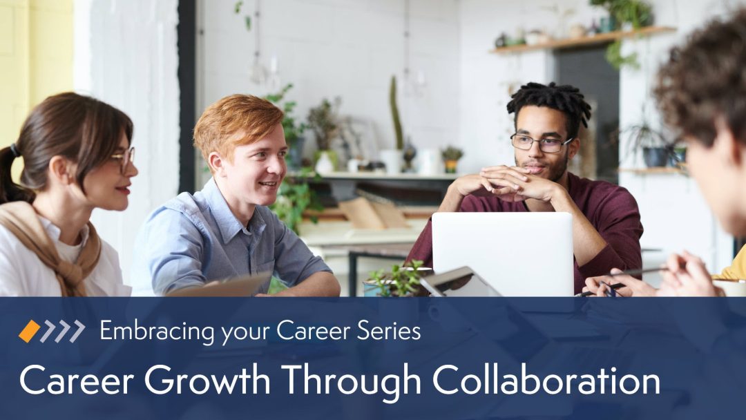 Curiosity in Your Career: Career Growth Through Collaboration