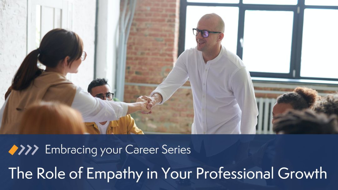 Curiosity in Your Career: The Role of Empathy in Your Professional Growth