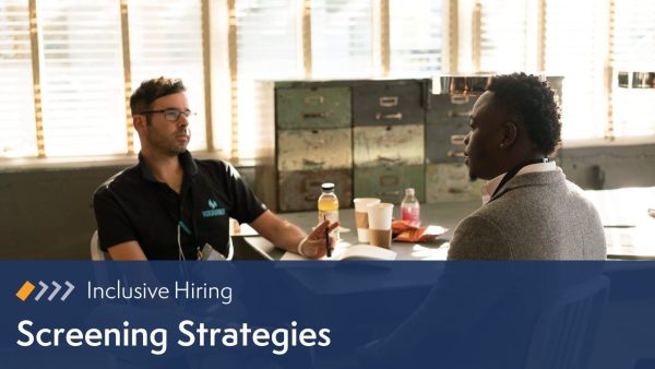 Inclusive Hiring: Screening Strategies