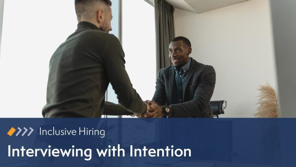 Inclusive Hiring: Interviewing with Intention