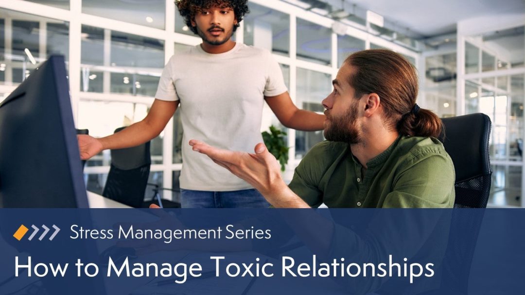 How to Manage Toxic Relationships