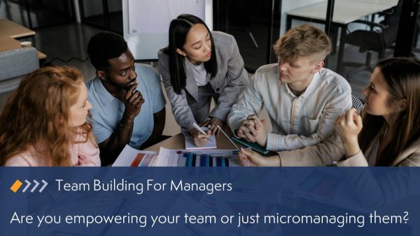 Are You Empowering Your Team or Just Micromanaging Them?
