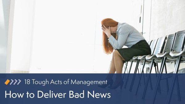 How to Deliver Bad News
