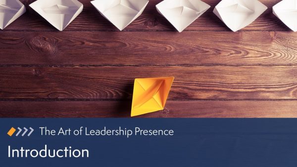 The Art of Leadership Presence: Introduction