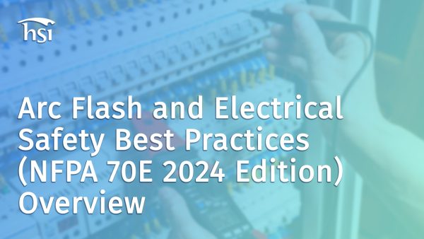 Arc Flash and the Standard for Electrical Safety in the Workplace (NFPA 70E 2024): Overview