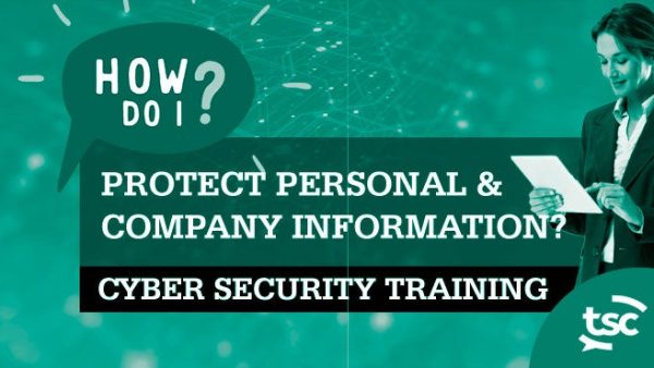 Cyber Security Awareness: How Do I Protect Personal and Company Information? (Data Privacy)