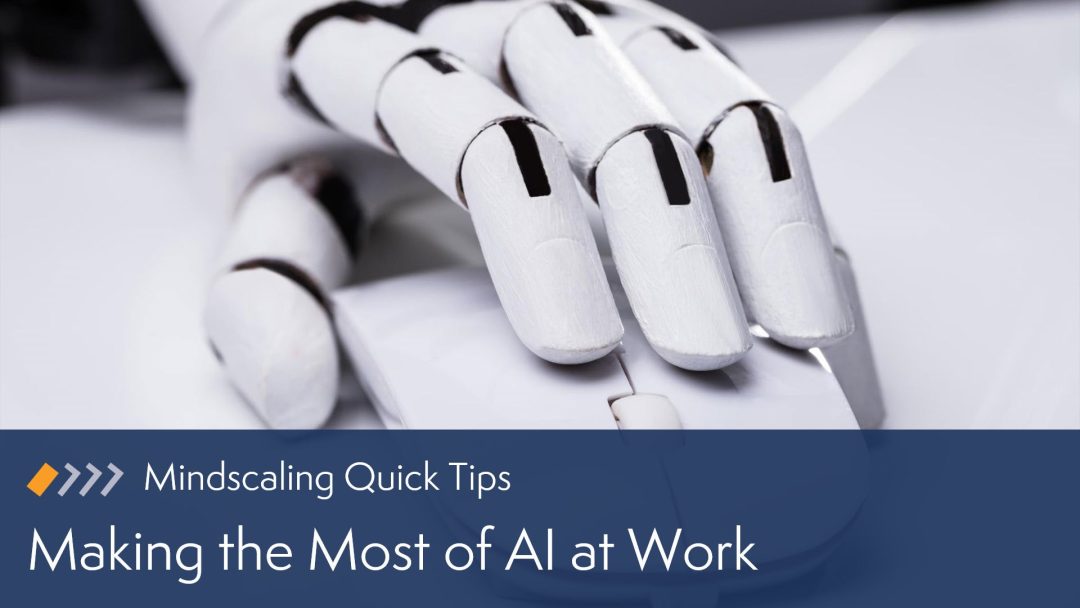 Making the Most of Artificial Intelligence (AI) at Work