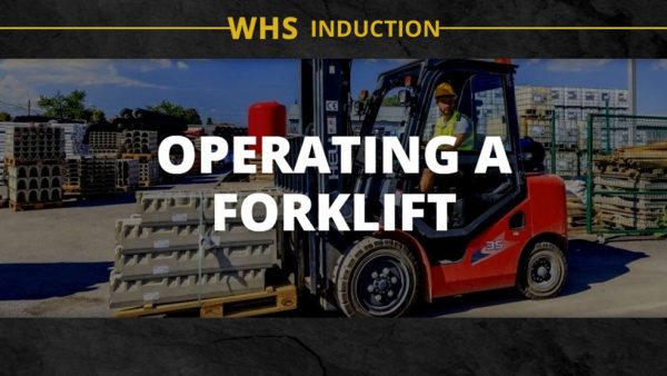 WHS Induction: Operating a Forklift