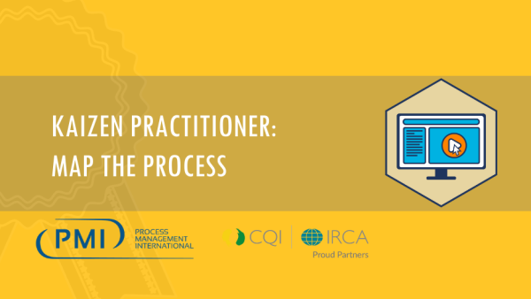 Lean Six Sigma Yellow Belt Kaizen Practitioner: Map the Process 4 of 9