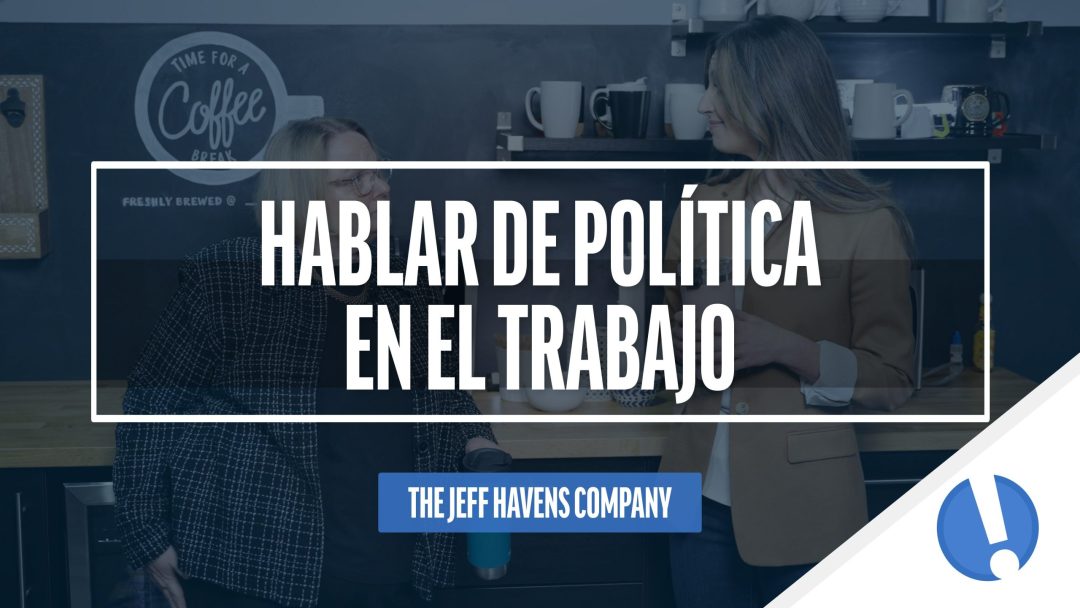 Hablar de Política en el Trabajo