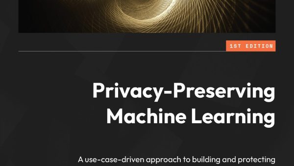 Privacy-Preserving Machine Learning