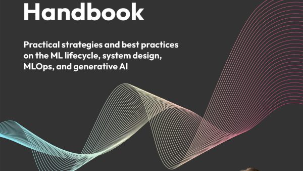 The Machine Learning Solutions Architect Handbook