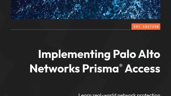 Implementing Palo Alto Networks Prisma¬Æ Access