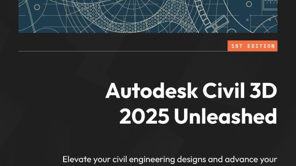 Autodesk Civil 3D 2025 Unleashed