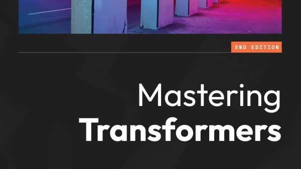 Mastering Transformers