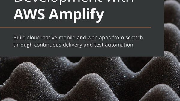 Rapid Application Development with AWS Amplify