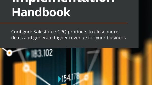 The Salesforce CPQ Implementation Handbook