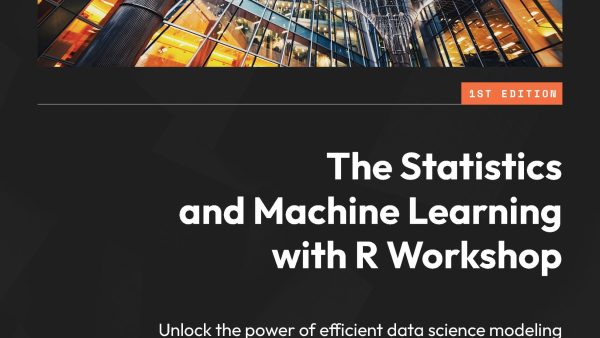 The Statistics and Machine Learning with R Workshop