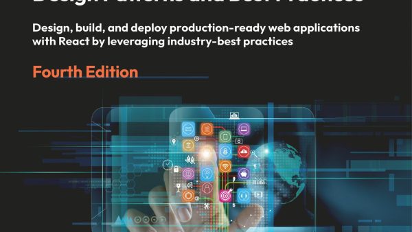 React 18 Design Patterns and Best Practices, 4e