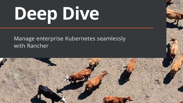 Rancher Deep Dive