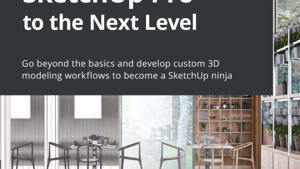Taking SketchUp Pro to the Next Level