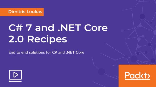 C# 7 and .NET Core 2.0 Recipes