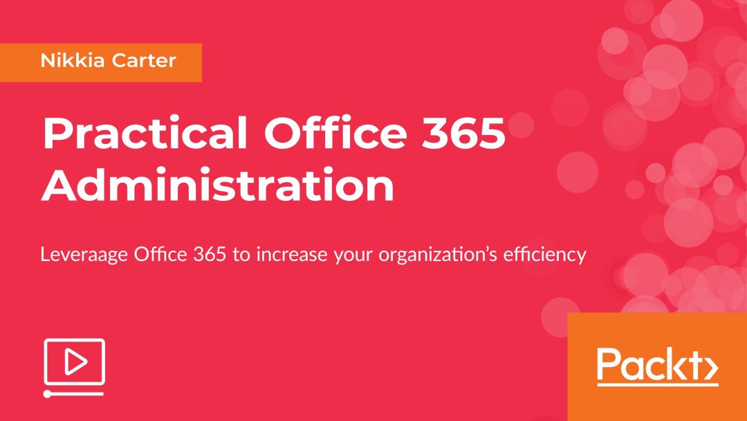 Practical Office 365 Administration