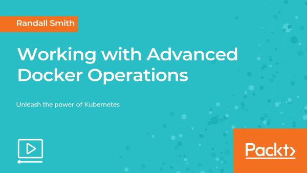 Working with Advanced Docker Operations
