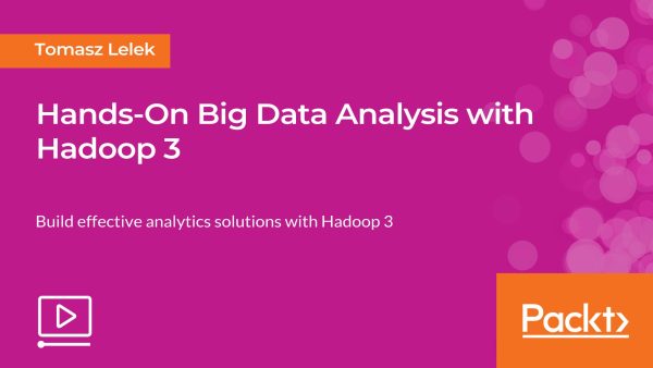 Hands-On Big Data Analysis with Hadoop 3