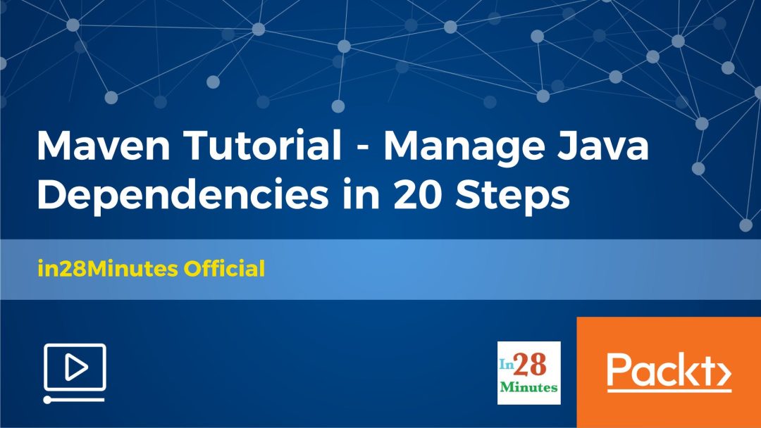 Maven Tutorial: Manage Java Dependencies in 20 Steps