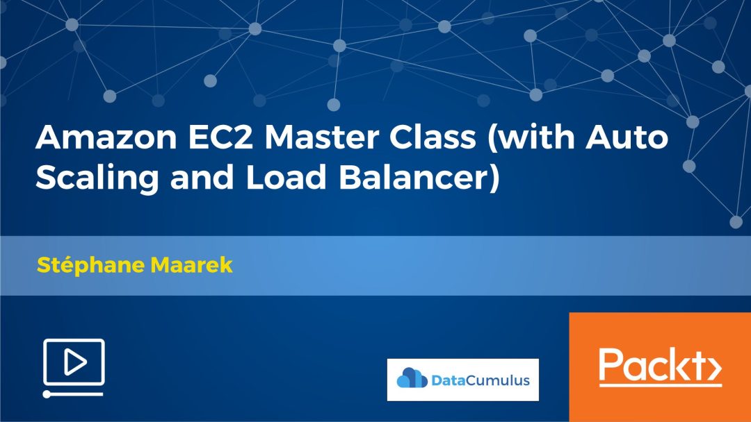 Amazon EC2 Master Class with Auto Scaling and Load Balancer