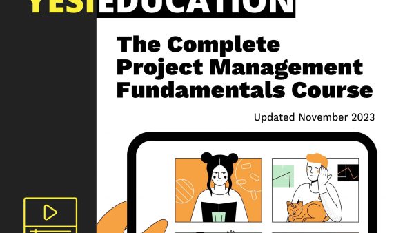 The Complete Project Management Fundamentals Course