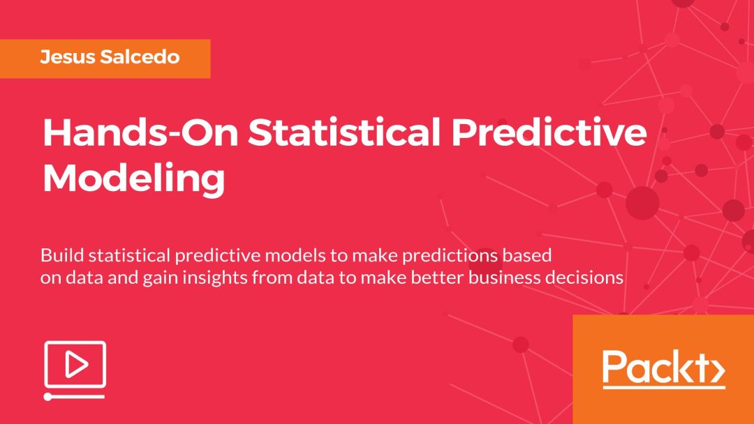 Hands-On Statistical Predictive Modeling