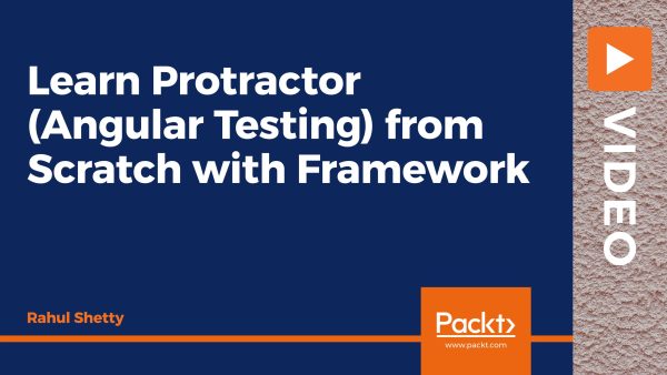 Learn Protractor (Angular Testing) from Scratch with Framework