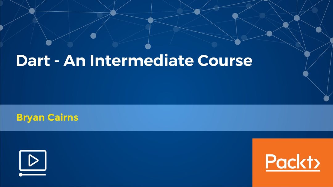 Dart: An Intermediate Course