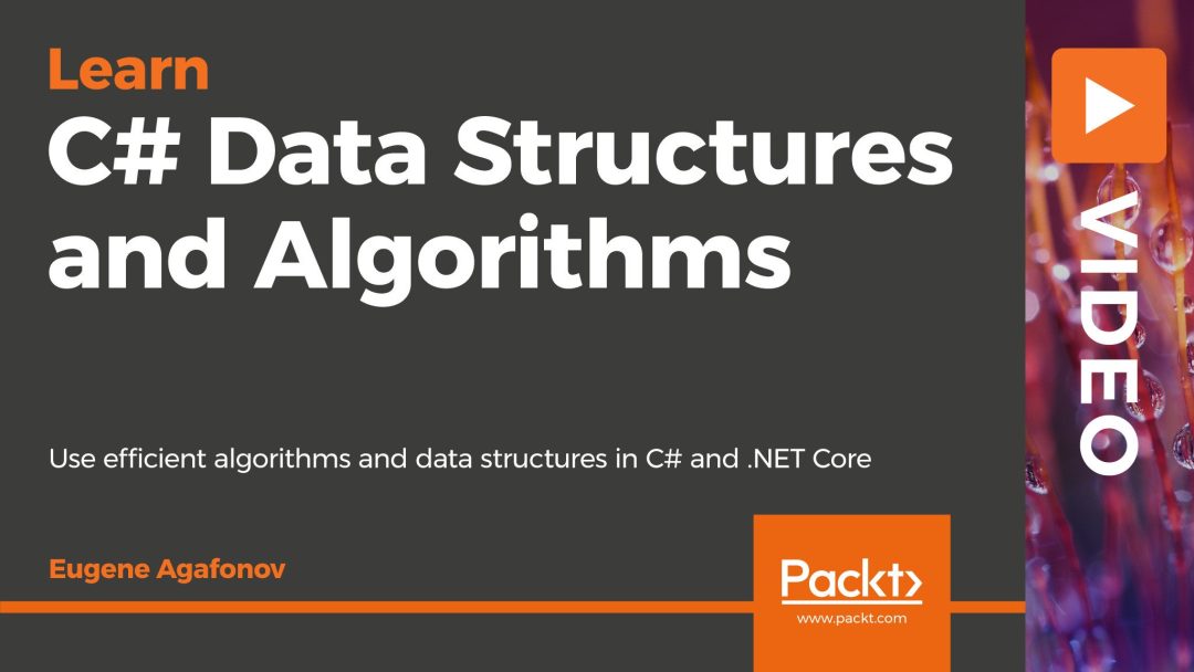 Learn C# Data Structures and Algorithms