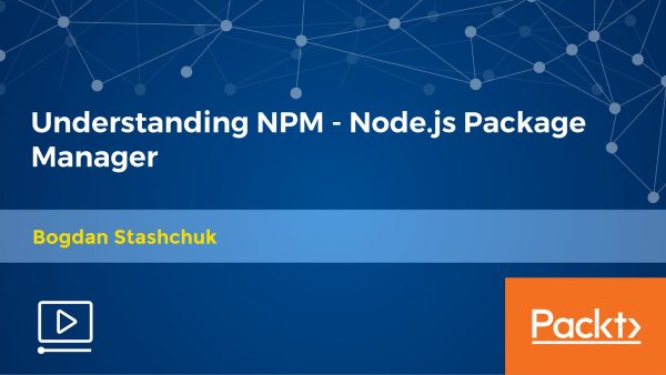 Understanding NPM - Node.js Package Manager