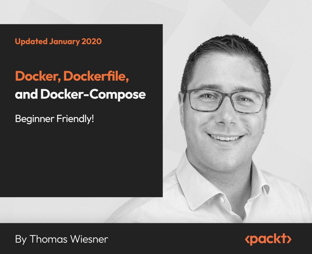 Docker, Dockerfile, and Docker Compose (2020 Ready!)