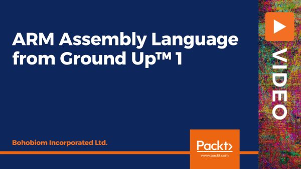 ARM Assembly Language From Ground Up‚Ñ¢ 1