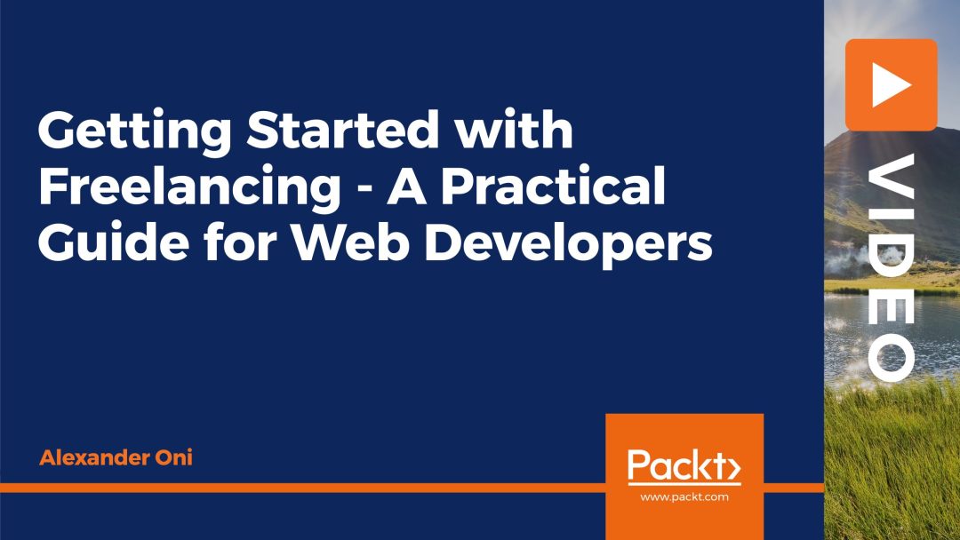 Getting Started with Freelancing: A Practical Guide for Web Developers