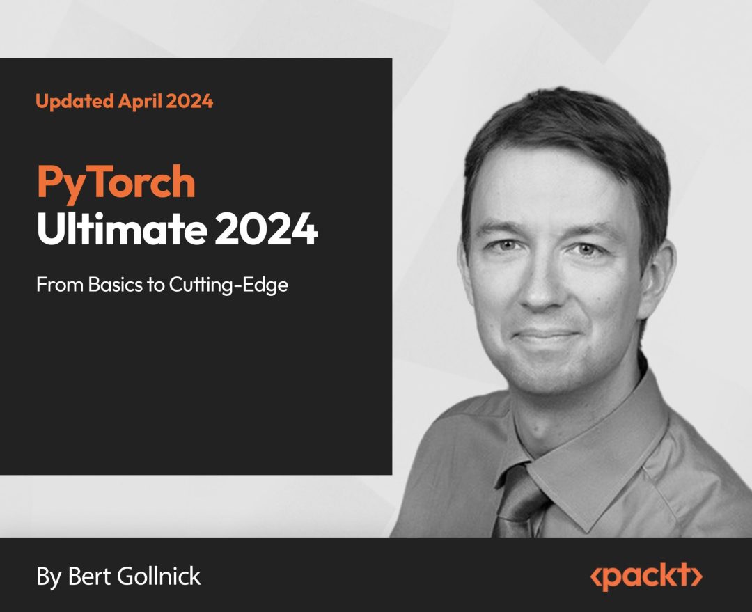 PyTorch Ultimate 202: From Basics to Cutting-Edge