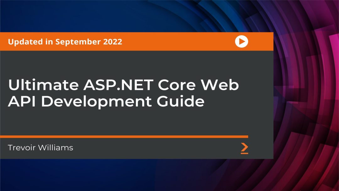 Ultimate ASP.NET 5 Web API Development Guide