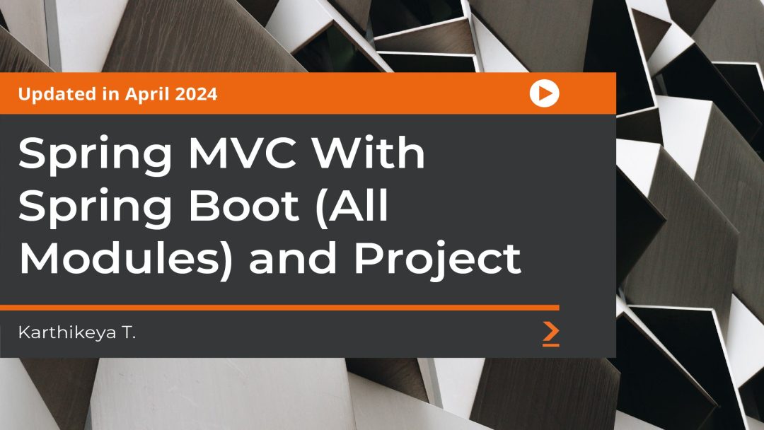 Spring MVC With Spring Boot (All Modules) and Project