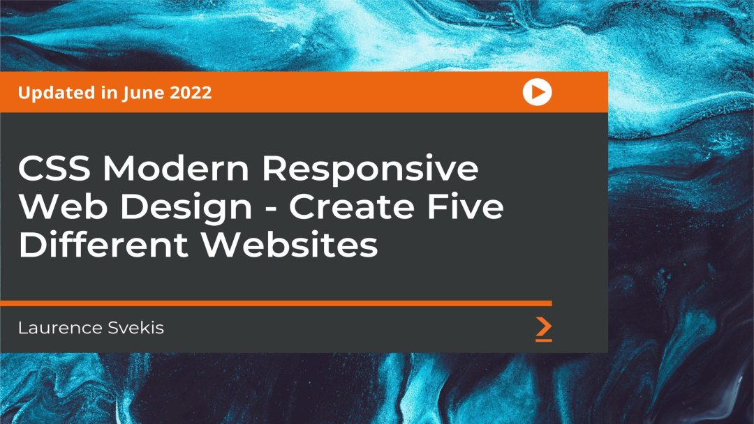 CSS Modern Responsive Web Design: Create Five Different Websites