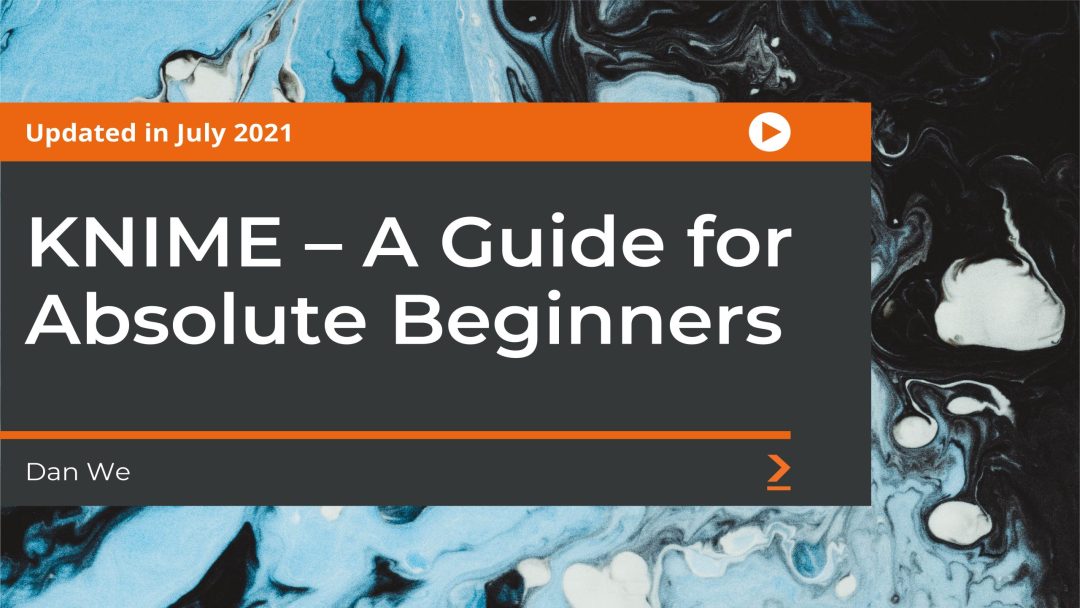 KNIME: A Guide for Absolute Beginners